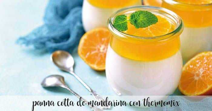 Mandarine Panna Cotta mit Thermomix