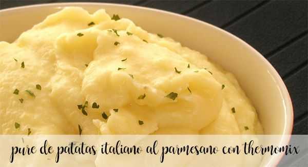 Italienisches Kartoffelpüree mit Parmesan mit Thermomix