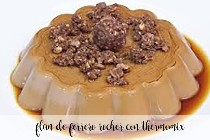 Ferrero Rocher Flan mit Thermomix