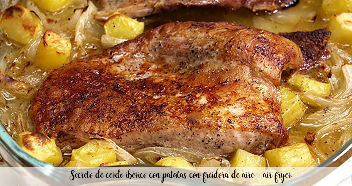 Iberisches Schweinefleischgeheimnis mit Kartoffeln mit Heißluftfritteuse – Heißluftfritteuse